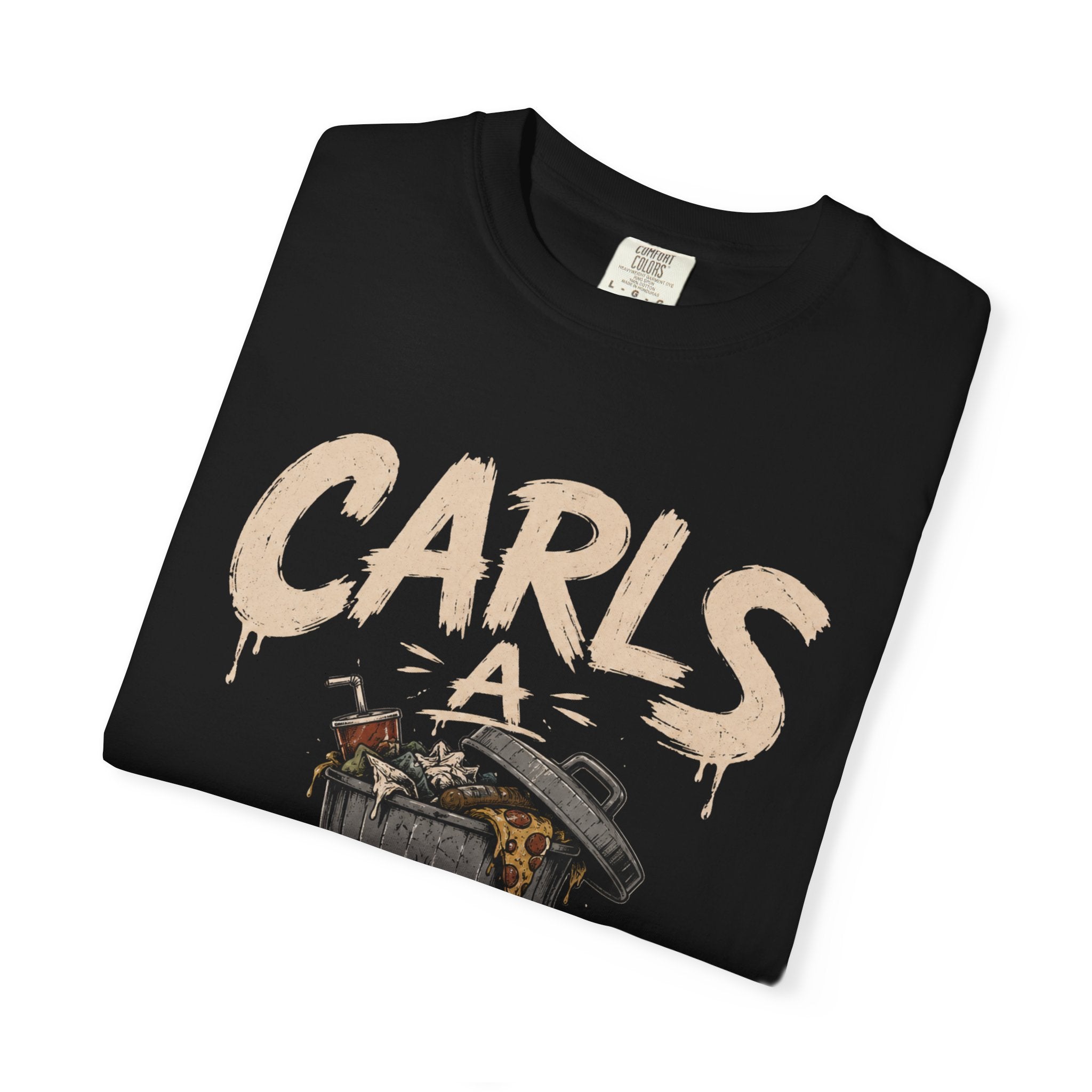 Carls a Mess Shirt,  Funny Sarcastic Graphic Tee , Unisex Comfort Fit Humor TShirt, Gift for Friends, Chaos Lover Shirt