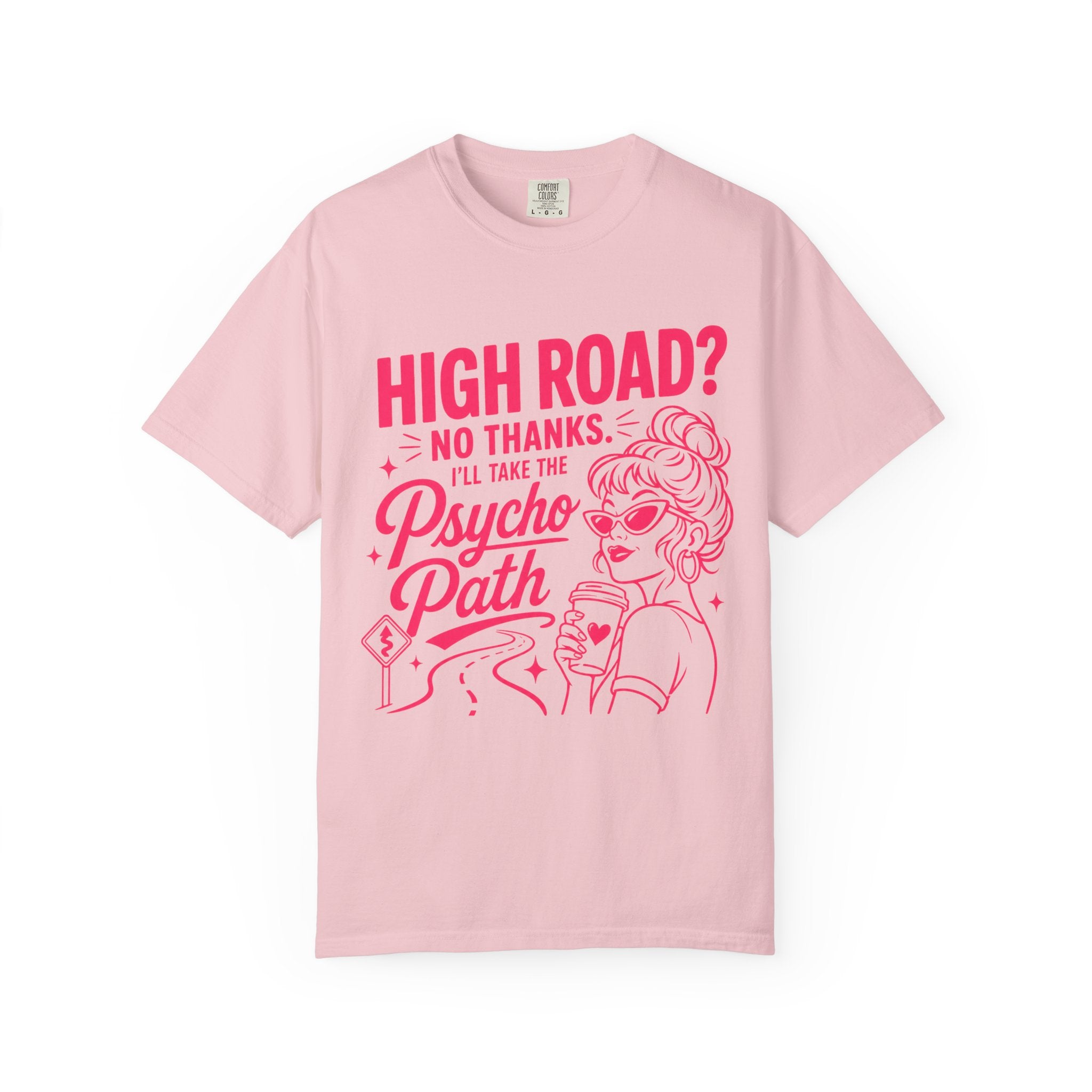 Psycho Path Shirt, High Road No Thanks Tee, Funny Retro Graphic Tee, Sassy Pink Quote Shirt, Womens Sarcastic T-Shirt
