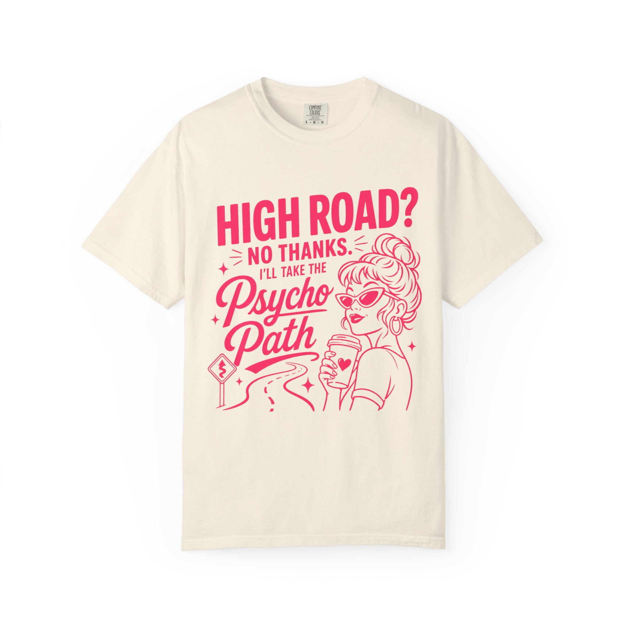 Psycho Path Shirt, High Road No Thanks Tee, Funny Retro Graphic Tee, Sassy Pink Quote Shirt, Womens Sarcastic T-Shirt