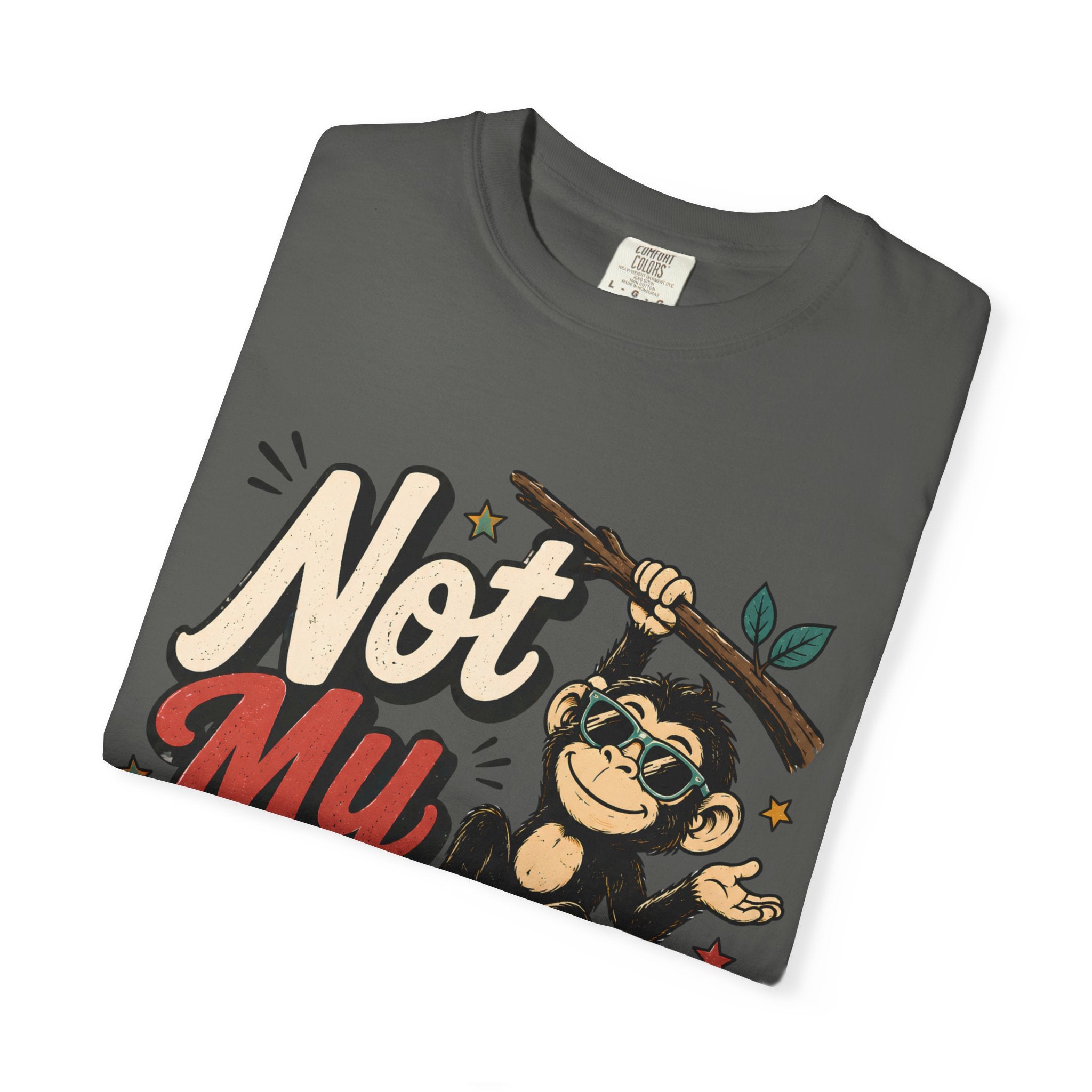 Not My Monkeys Not My Circus Shirt, Funny Monkey Graphic Tee, Comfort Colors Tee, Sarcastic Circus Tee, Oversized Boxy Tee