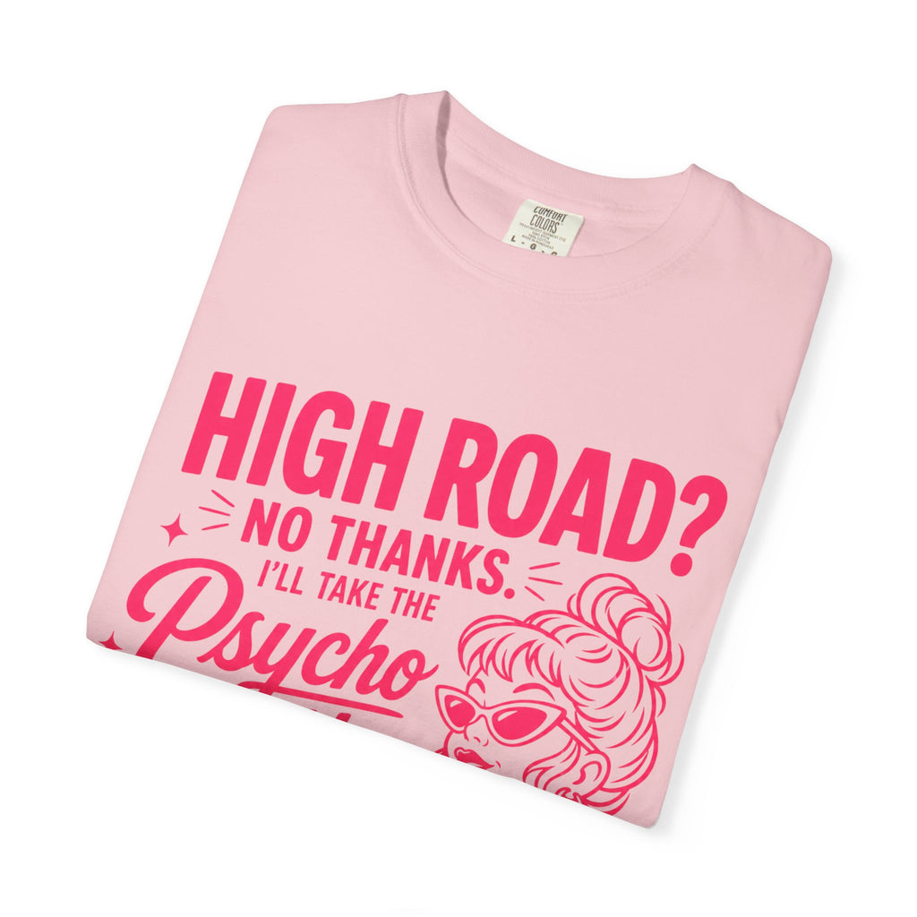 Psycho Path Shirt, High Road No Thanks Tee, Funny Retro Graphic Tee, Sassy Pink Quote Shirt, Womens Sarcastic T-Shirt