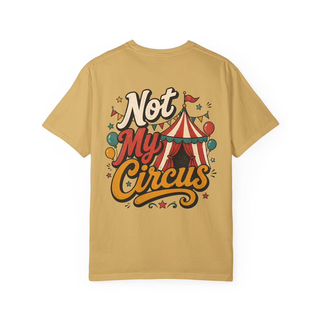 Not My Monkeys Not My Circus Shirt, Funny Monkey Graphic Tee, Comfort Colors Tee, Sarcastic Circus Tee, Oversized Boxy Tee