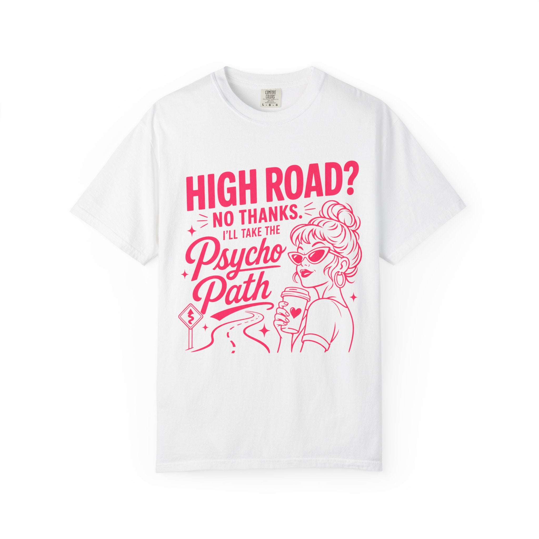 Psycho Path Shirt, High Road No Thanks Tee, Funny Retro Graphic Tee, Sassy Pink Quote Shirt, Womens Sarcastic T-Shirt