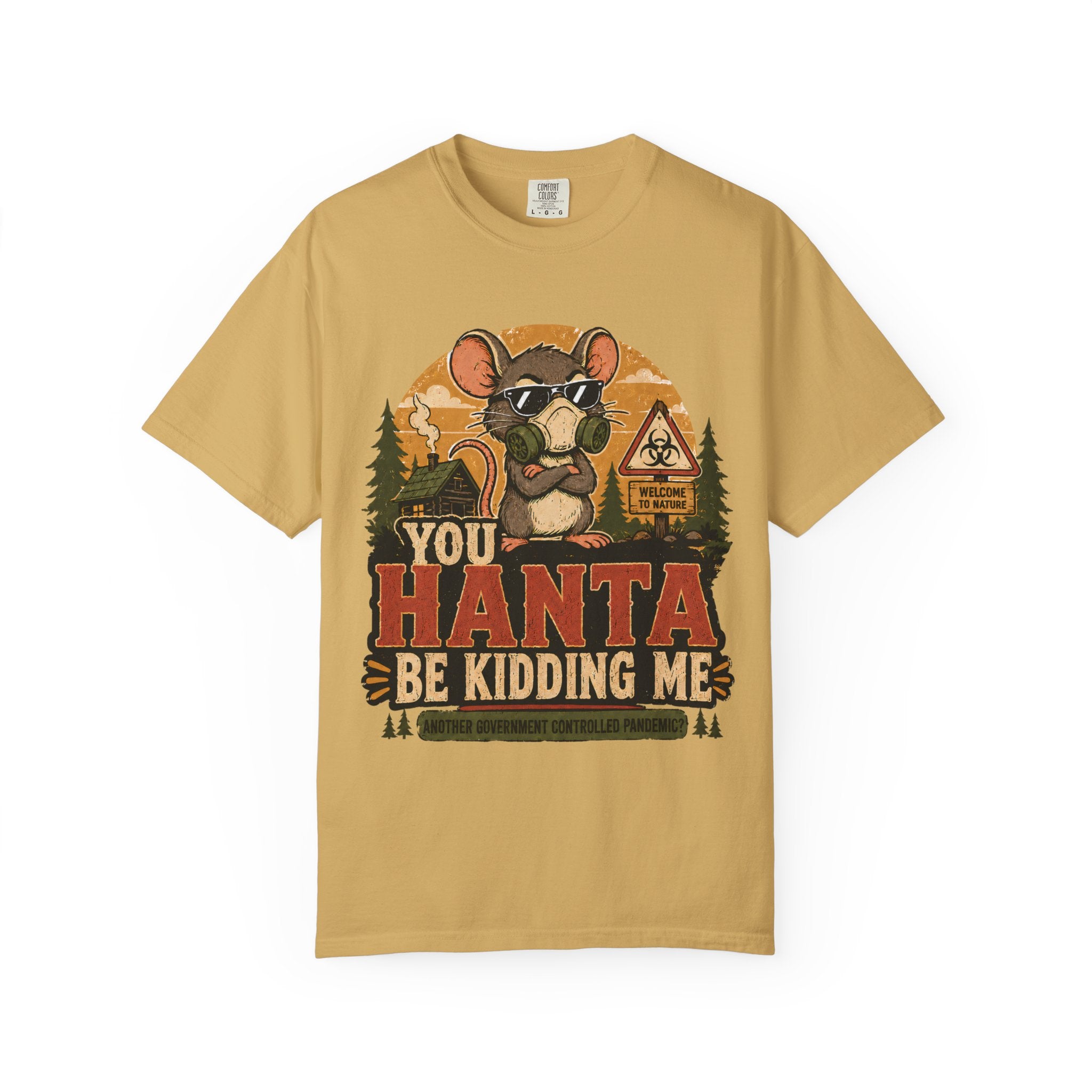 Funny Hantavirus Shirt, You Hanta Be Kidding Me Tee, Camping Humor Shirt, Mouse Graphic Tee, Outdoorsy Sarcastic Nature T-Shirt