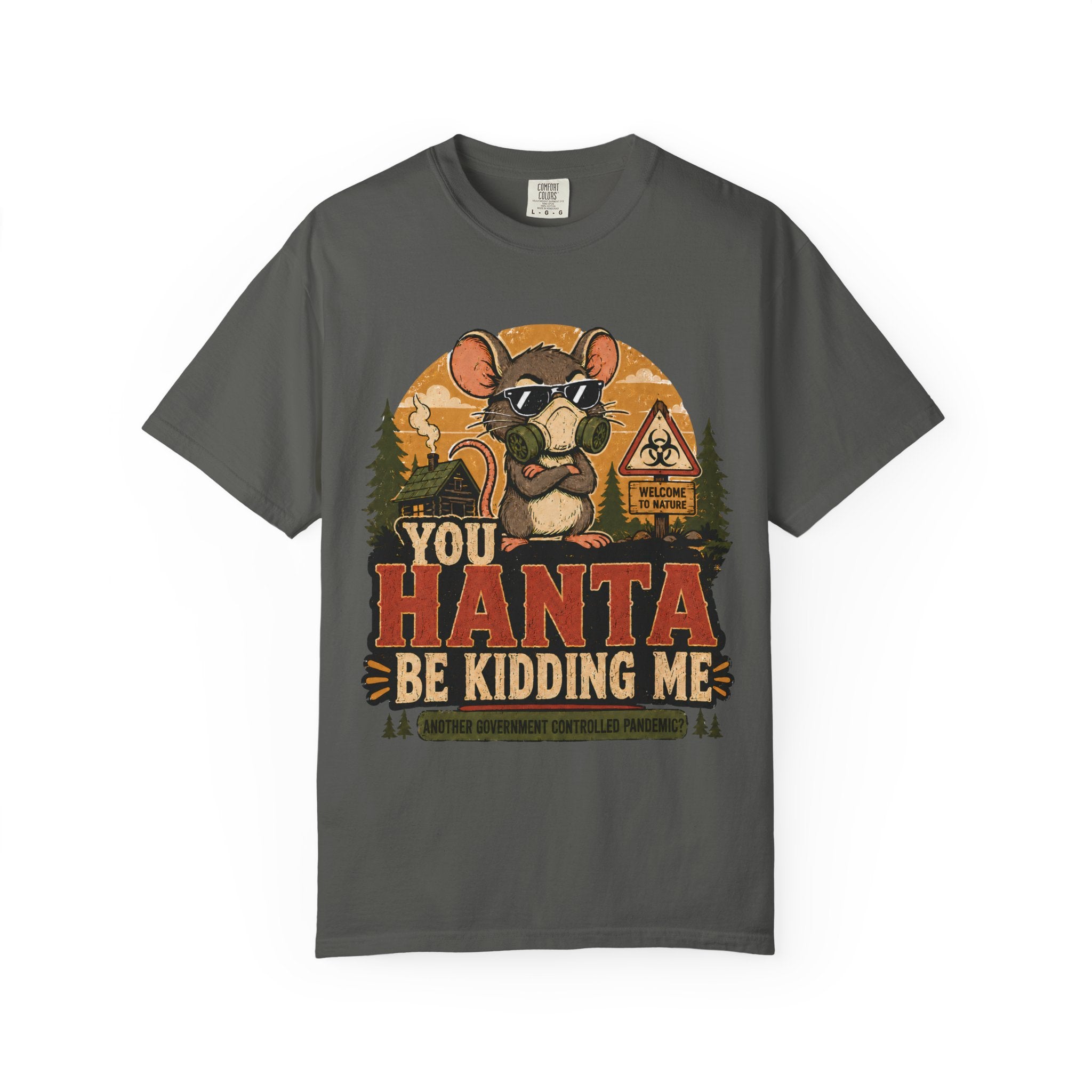 Funny Hantavirus Shirt, You Hanta Be Kidding Me Tee, Camping Humor Shirt, Mouse Graphic Tee, Outdoorsy Sarcastic Nature T-Shirt