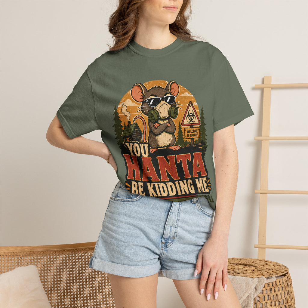 Funny Hantavirus Shirt, You Hanta Be Kidding Me Tee, Camping Humor Shirt, Mouse Graphic Tee, Outdoorsy Sarcastic Nature T-Shirt