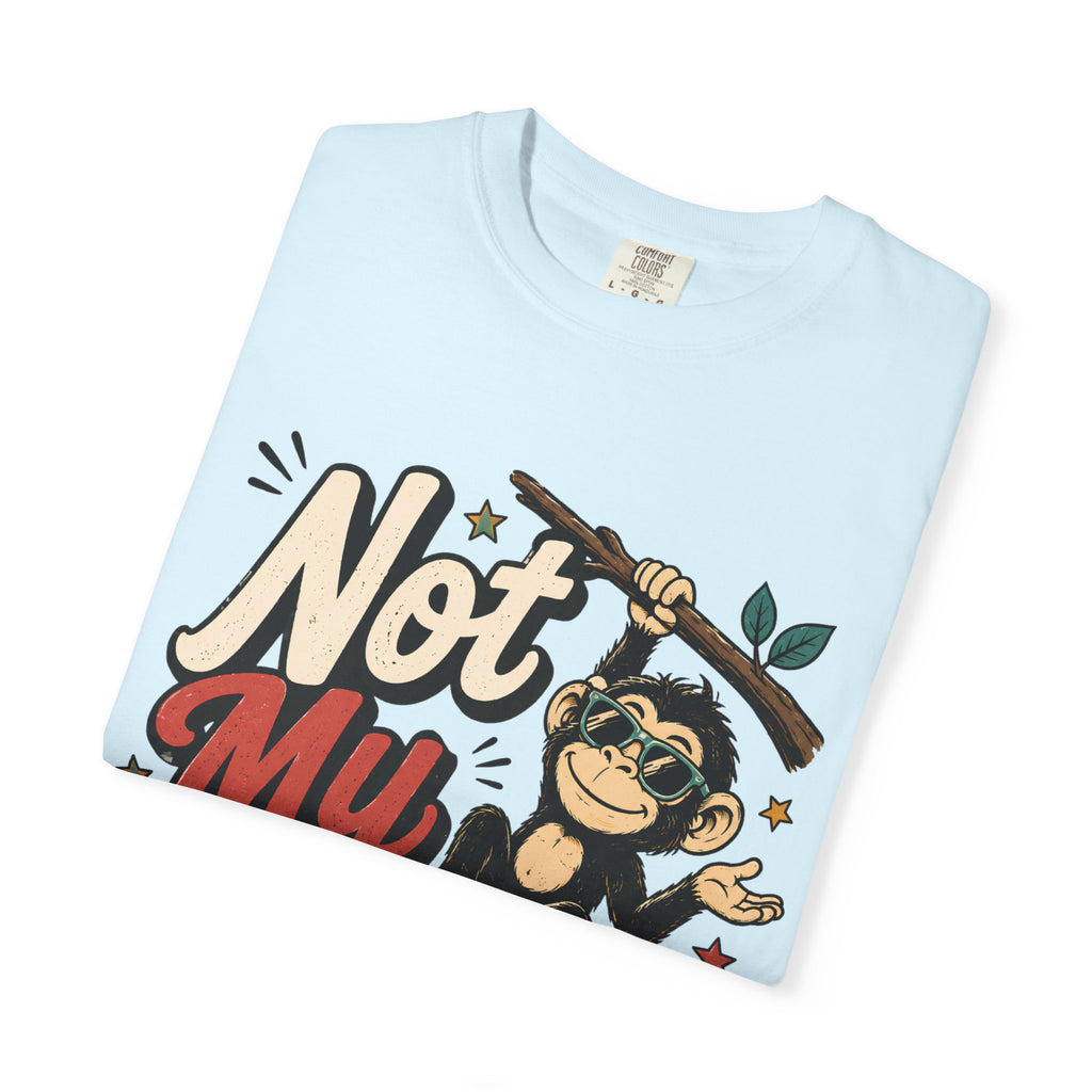 Not My Monkeys Not My Circus Shirt, Funny Monkey Graphic Tee, Comfort Colors Tee, Sarcastic Circus Tee, Oversized Boxy Tee