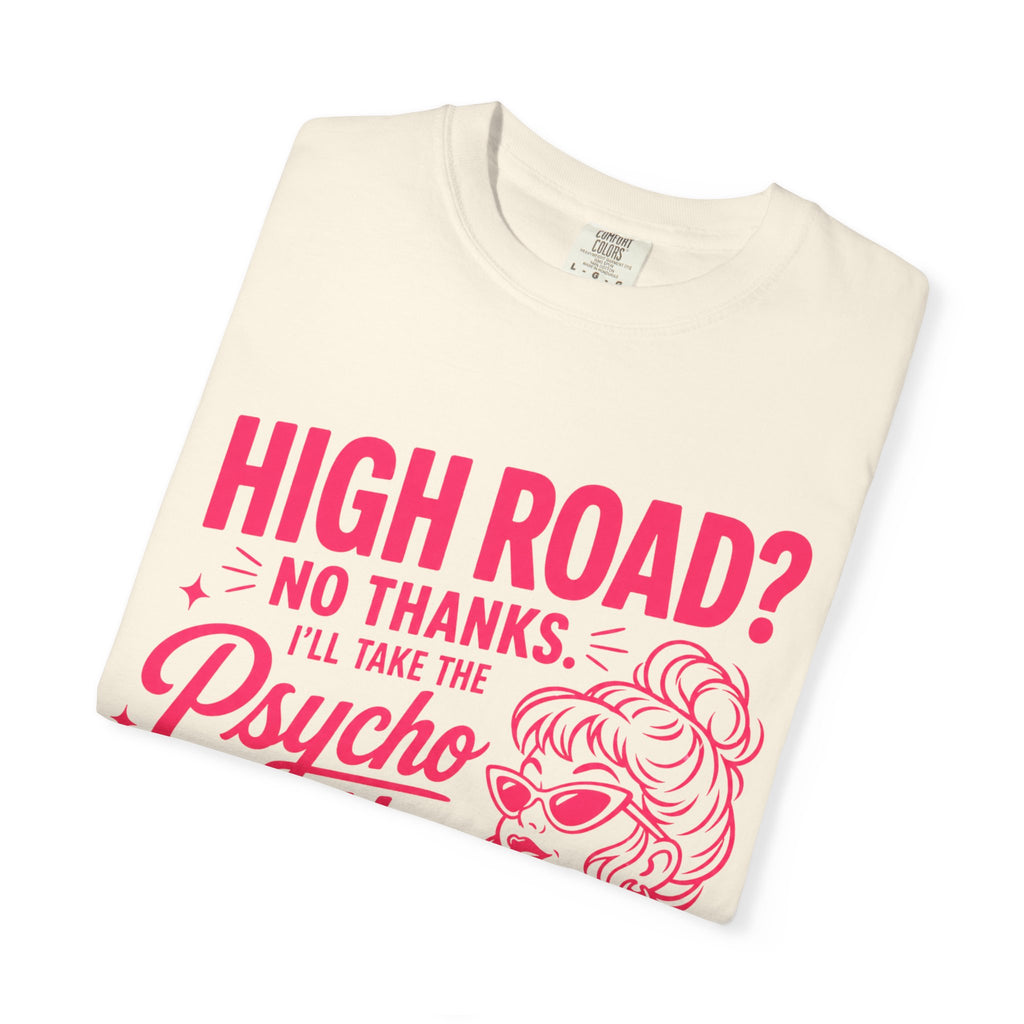 Psycho Path Shirt, High Road No Thanks Tee, Funny Retro Graphic Tee, Sassy Pink Quote Shirt, Womens Sarcastic T-Shirt
