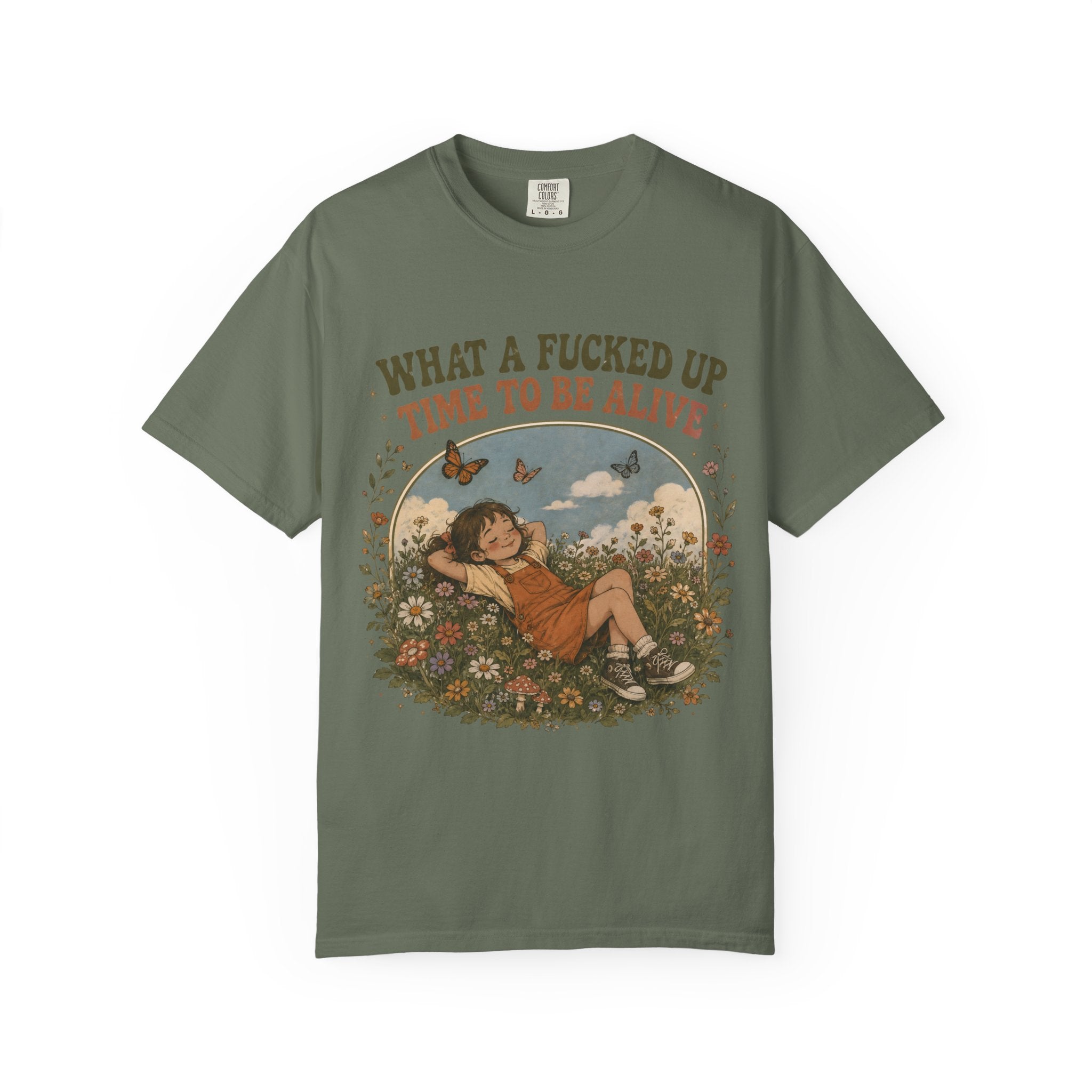 Funny Retro Graphic Tee, What A Fucked Up Time To Be Alive Shirt, Vintage Nature Shirt, Cottagecore Graphic Tee