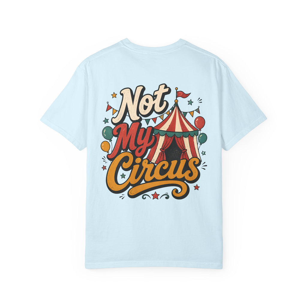 Not My Monkeys Not My Circus Shirt, Funny Monkey Graphic Tee, Comfort Colors Tee, Sarcastic Circus Tee, Oversized Boxy Tee