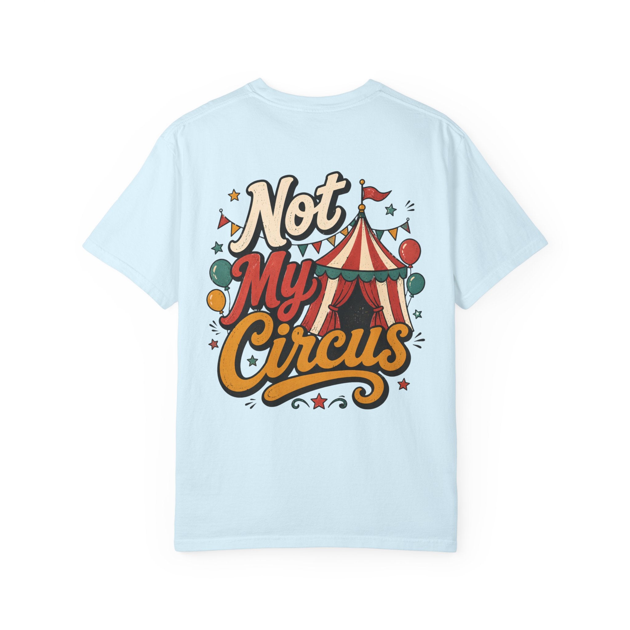 Not My Monkeys Not My Circus Shirt, Funny Monkey Graphic Tee, Comfort Colors Tee, Sarcastic Circus Tee, Oversized Boxy Tee