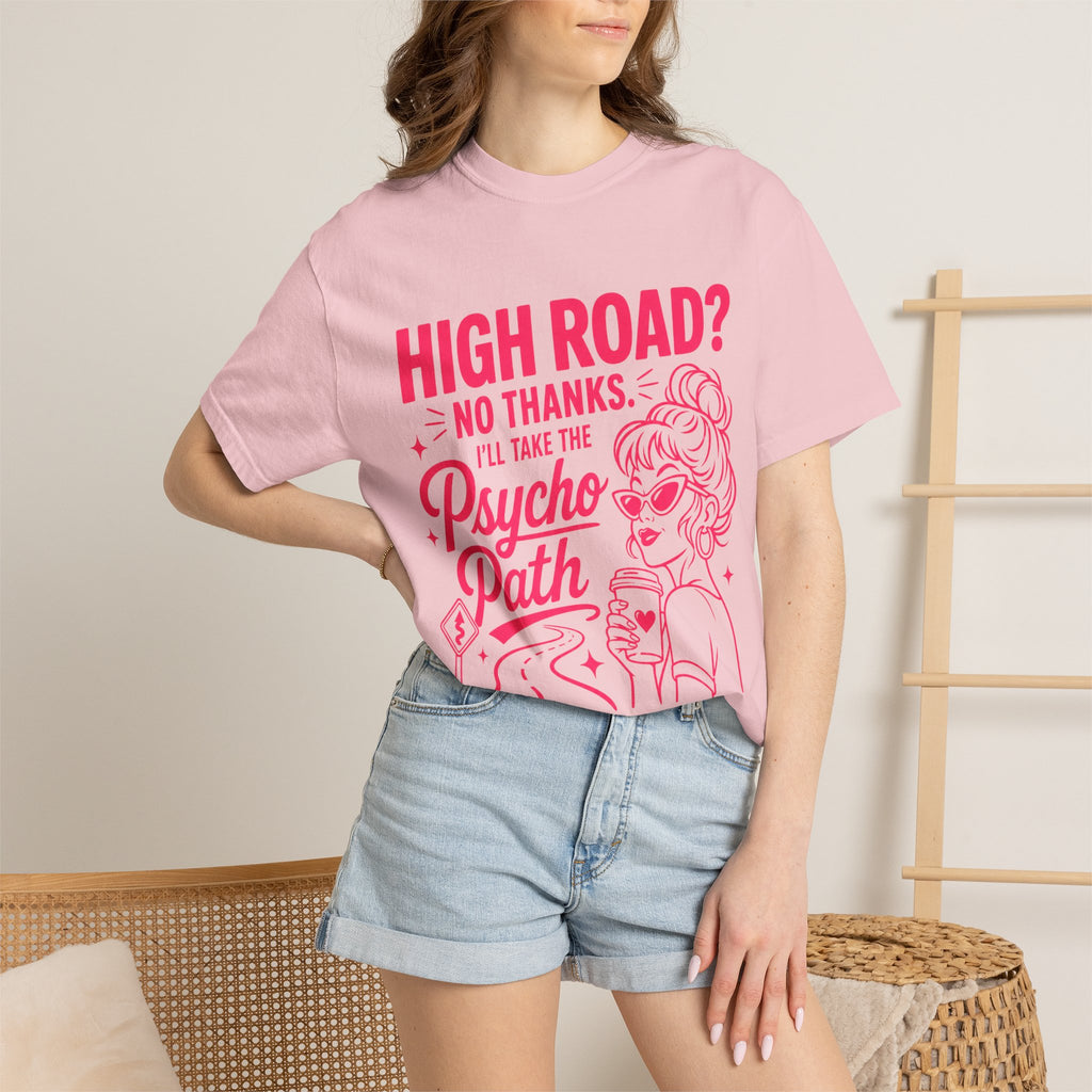 Psycho Path Shirt, High Road No Thanks Tee, Funny Retro Graphic Tee, Sassy Pink Quote Shirt, Womens Sarcastic T-Shirt