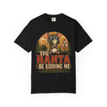 Funny Hantavirus Shirt, You Hanta Be Kidding Me Tee, Camping Humor Shirt, Mouse Graphic Tee, Outdoorsy Sarcastic Nature T-Shirt