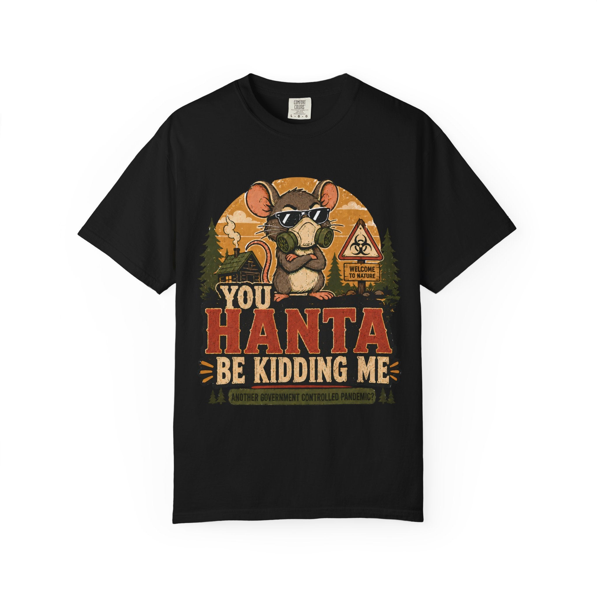 Funny Hantavirus Shirt, You Hanta Be Kidding Me Tee, Camping Humor Shirt, Mouse Graphic Tee, Outdoorsy Sarcastic Nature T-Shirt