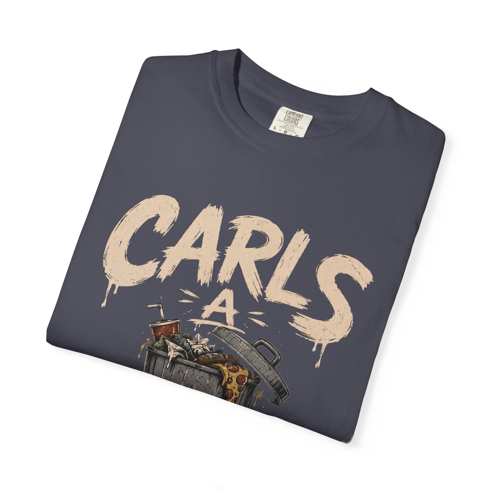 Carls a Mess Shirt,  Funny Sarcastic Graphic Tee , Unisex Comfort Fit Humor TShirt, Gift for Friends, Chaos Lover Shirt