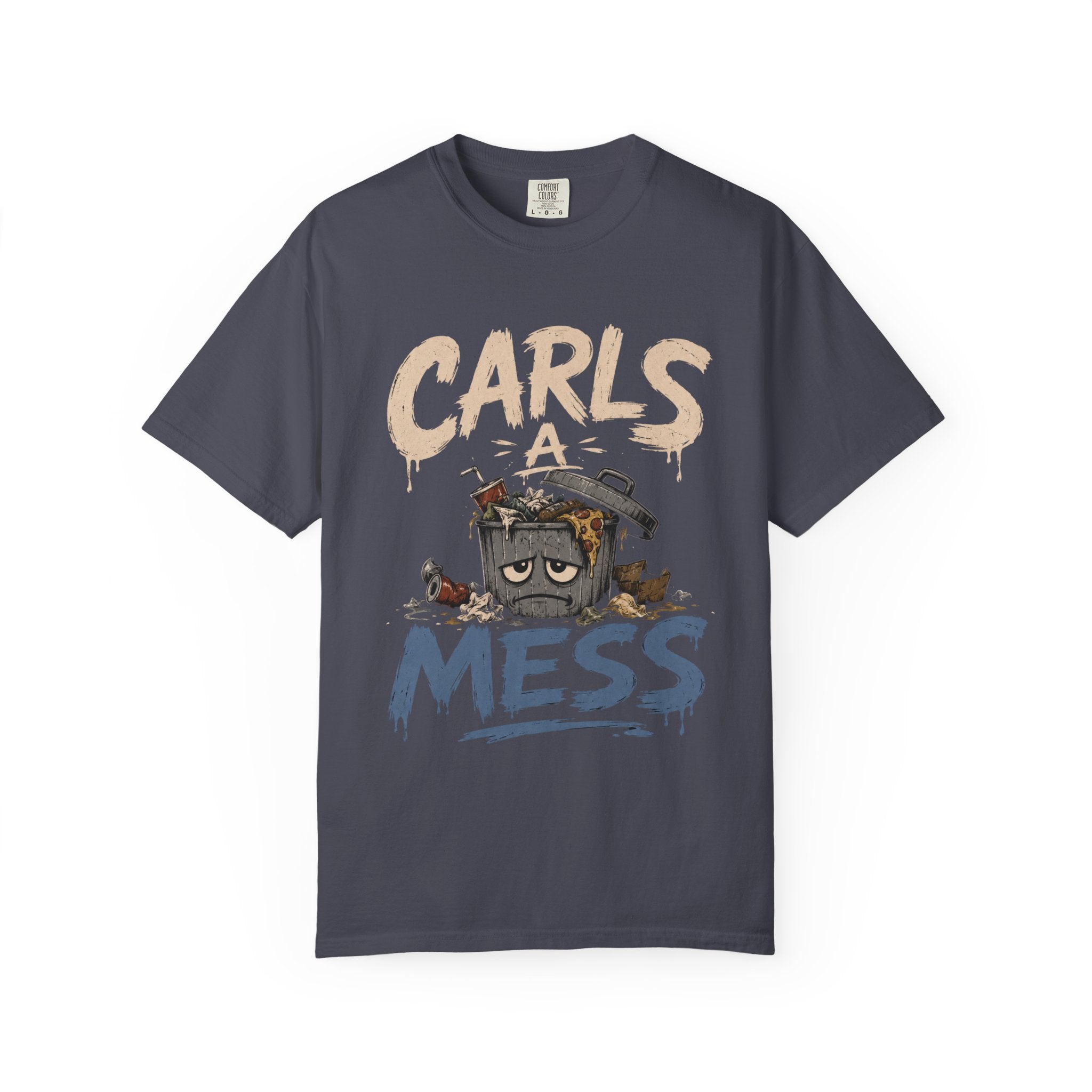 Carls a Mess Shirt,  Funny Sarcastic Graphic Tee , Unisex Comfort Fit Humor TShirt, Gift for Friends, Chaos Lover Shirt