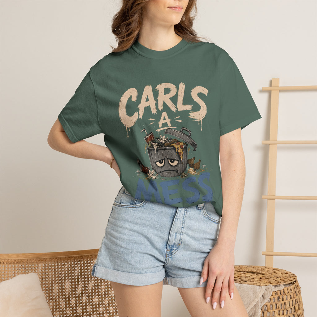 Carls a Mess Shirt,  Funny Sarcastic Graphic Tee , Unisex Comfort Fit Humor TShirt, Gift for Friends, Chaos Lover Shirt